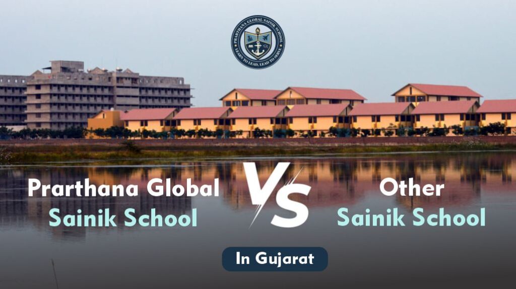 Prarthana Global Sainik School vs Other Sainik Schools in Gujarat